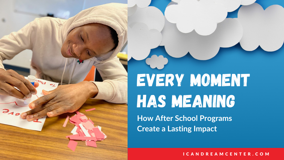 Every Moment has Meaning: How After School Programs Create a Lasting Impact