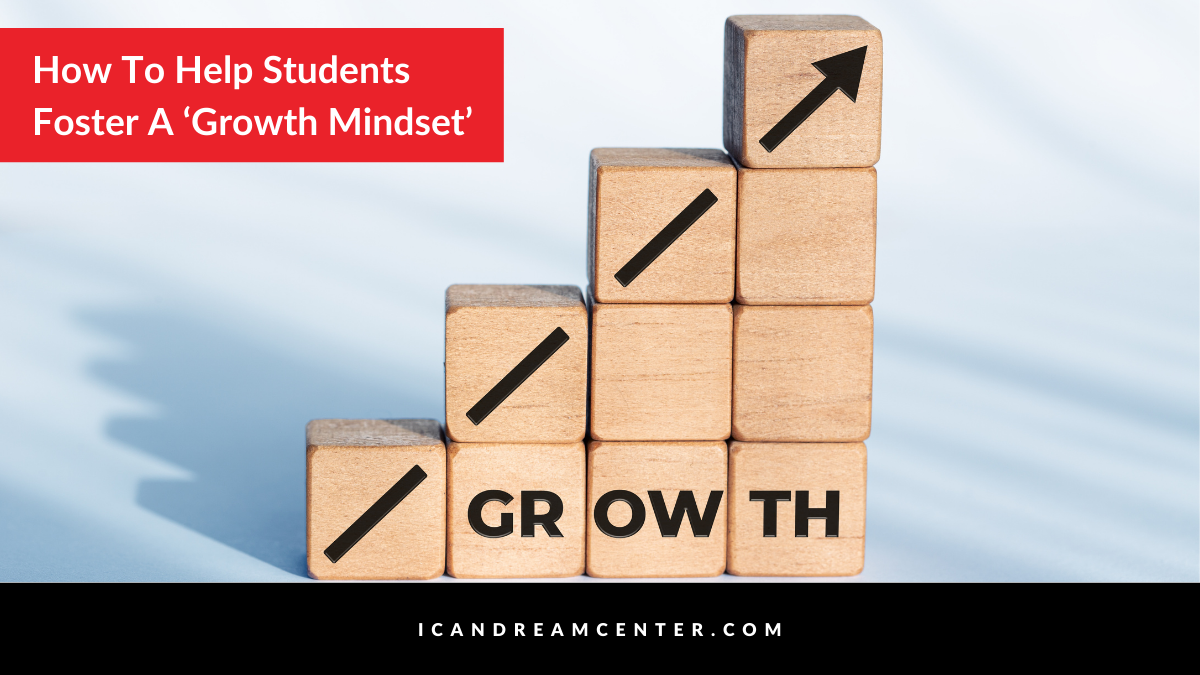 How To Help Students Foster A ‘Growth Mindset’