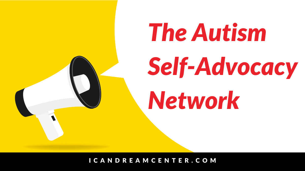 The Autism Self-Advocacy Network