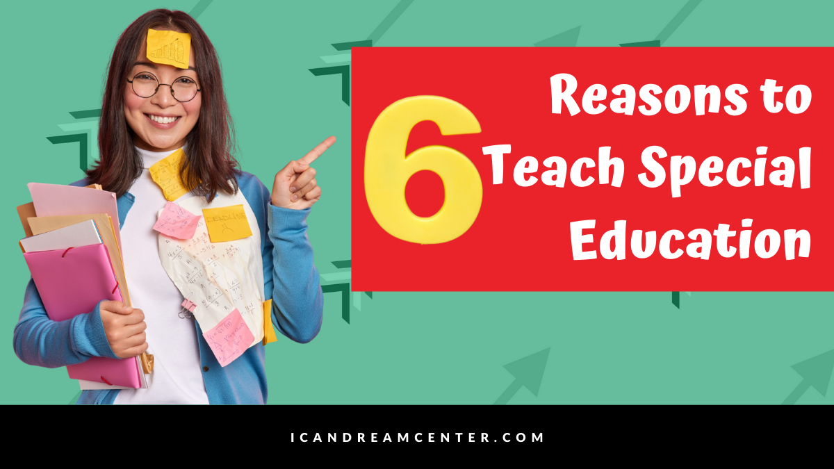 Six Reasons to Teach Special Education