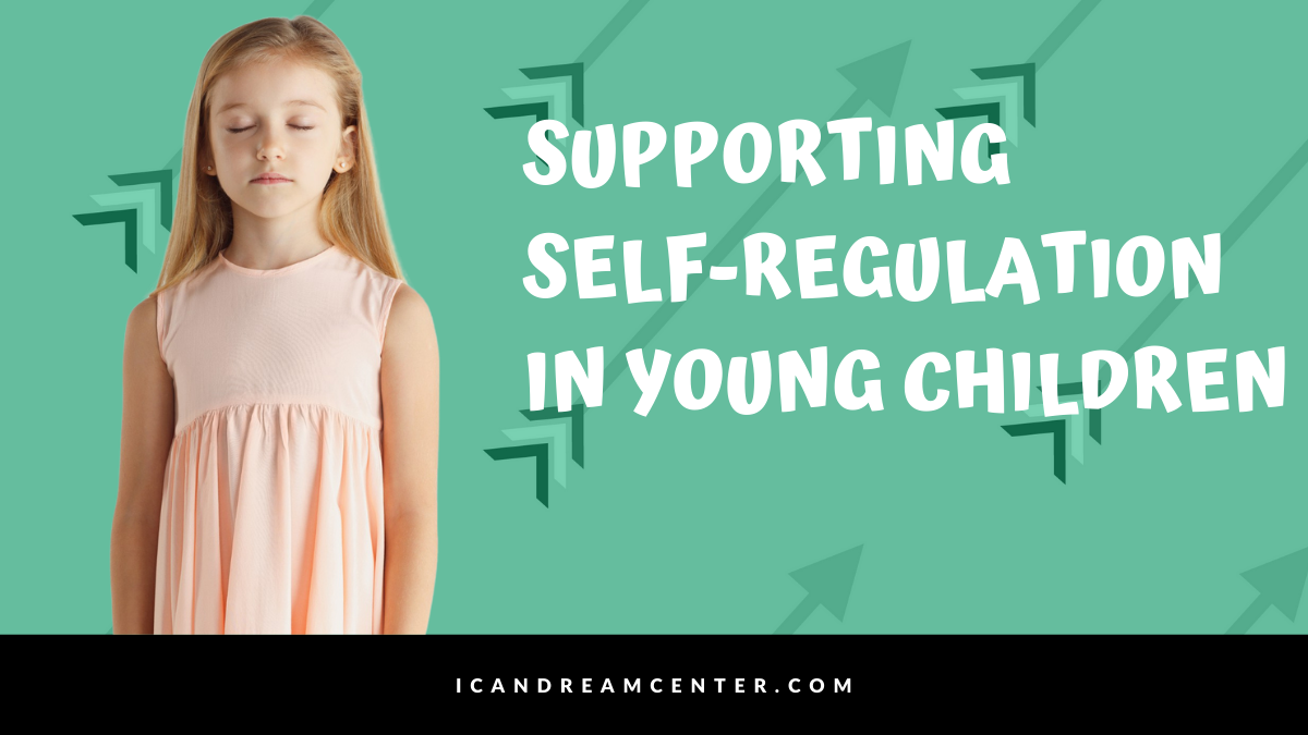 Supporting Self-Regulation in Young Children