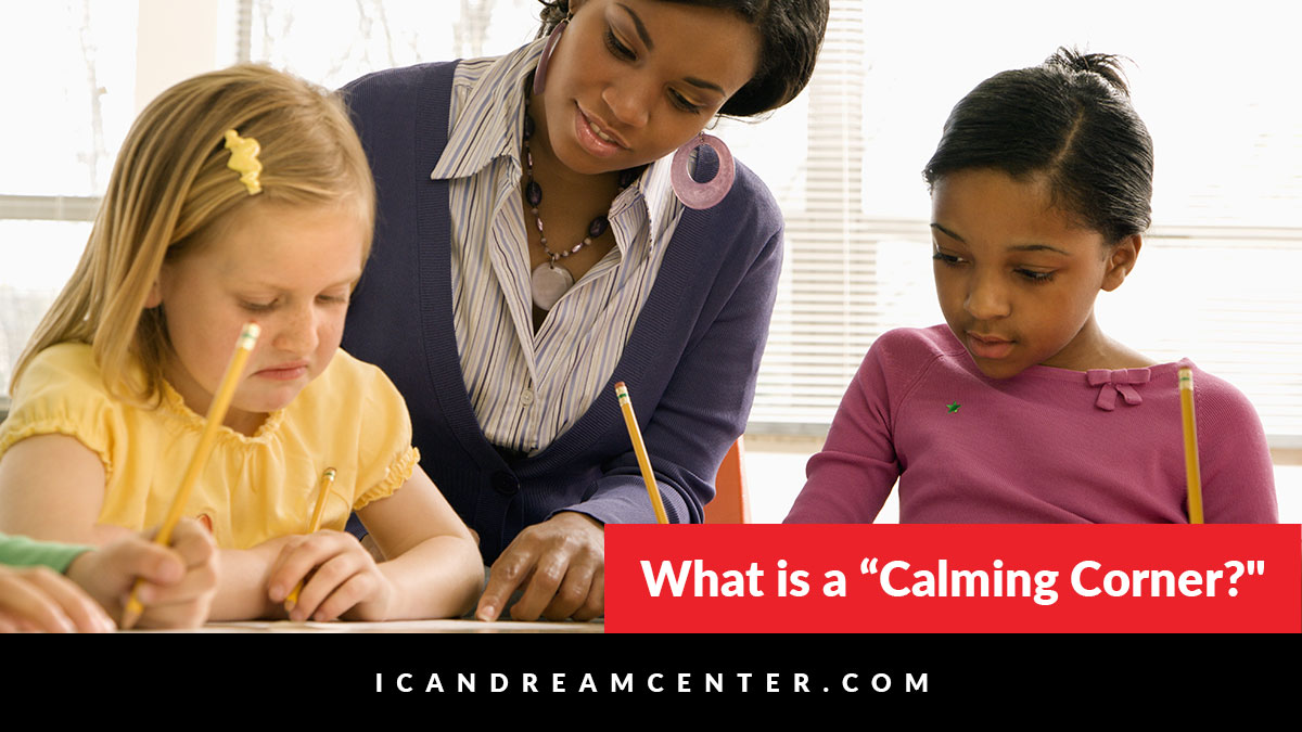 What is a “Calming Corner?”