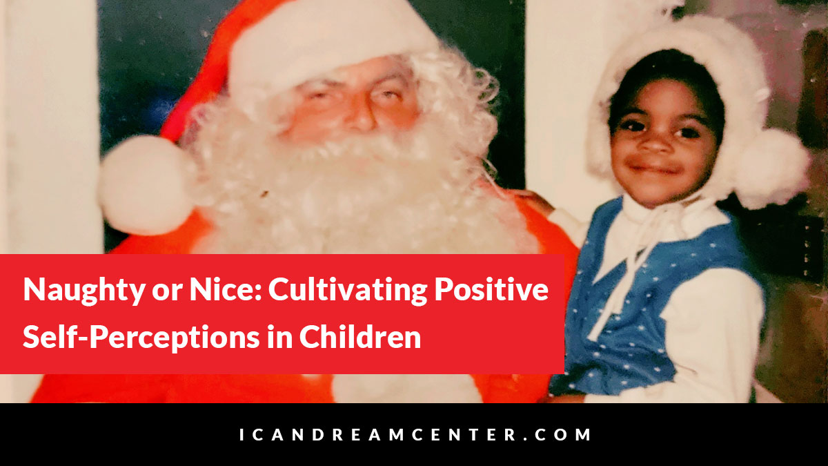 Naughty or Nice: Cultivating Positive Self-Perceptions in Children