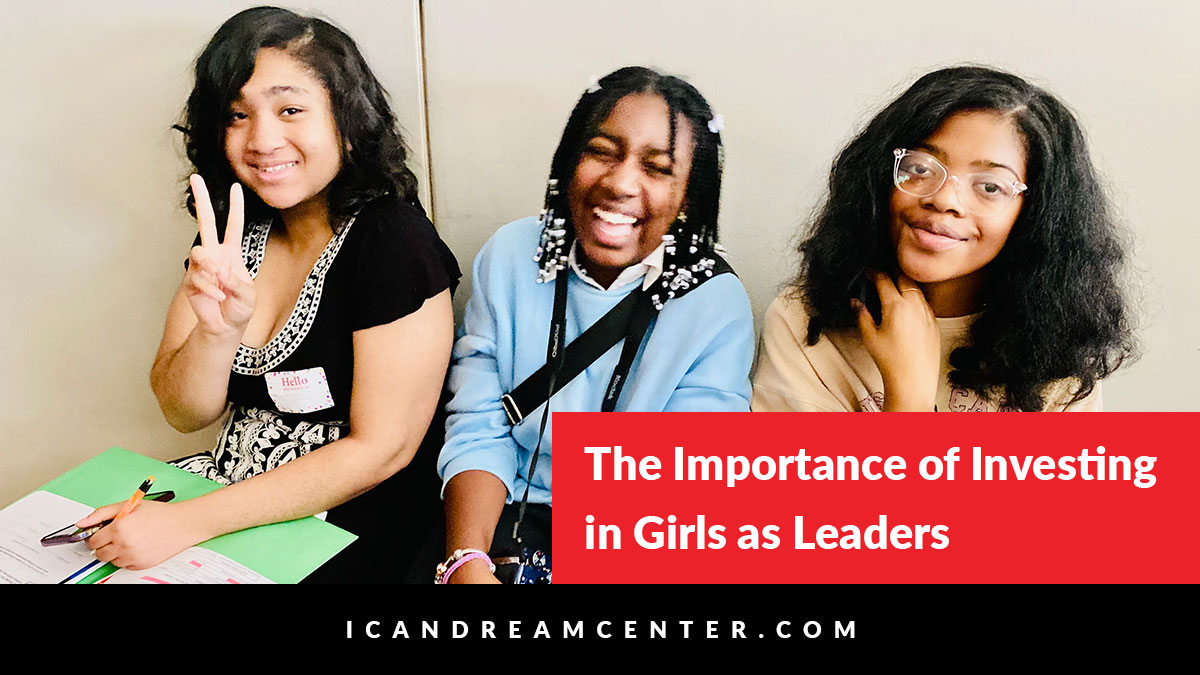 The Importance of Investing in Girls as Leaders 