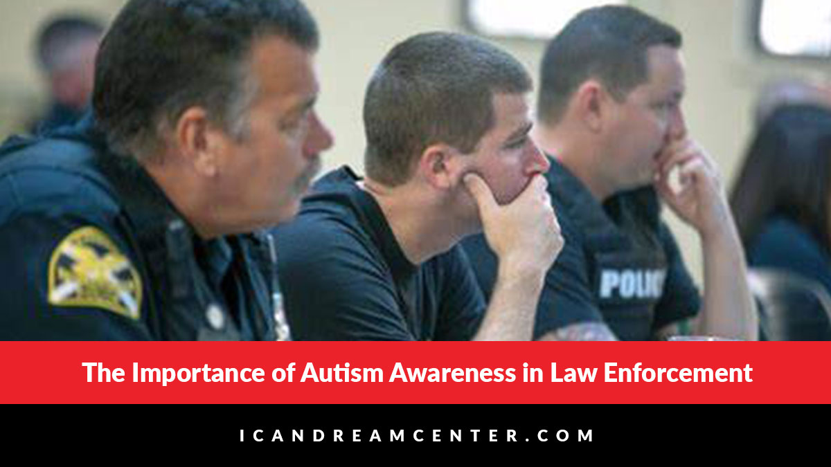 The Importance of Autism Awareness in Law Enforcement