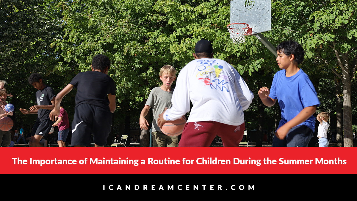 The Importance of Maintaining a Routine for Children During the Summer Months
