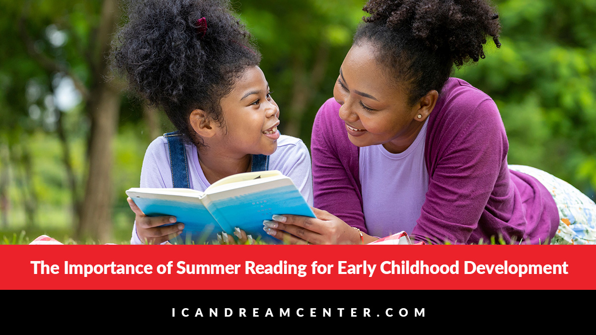 The Importance of Summer Reading for Early Childhood Development