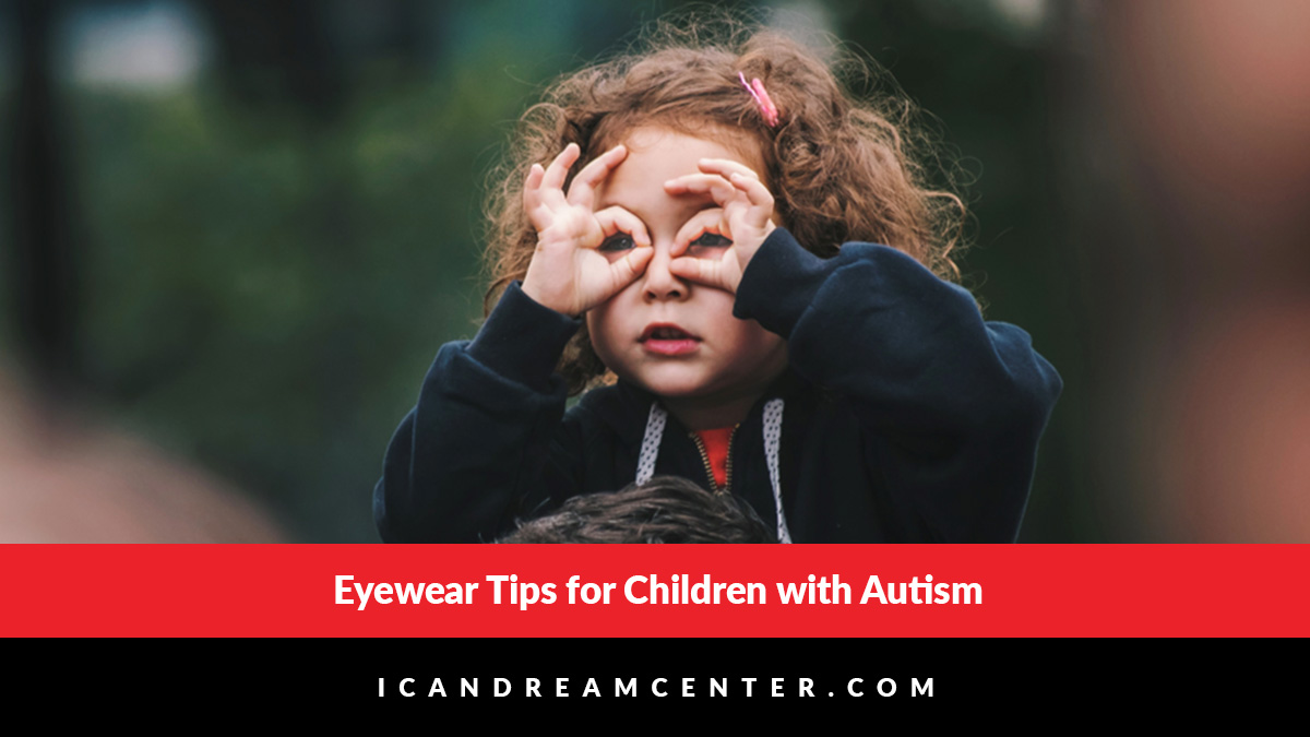 Eyewear Tips for Children with Autism