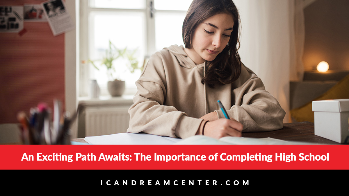 An Exciting Path Awaits: The Importance of Completing High School