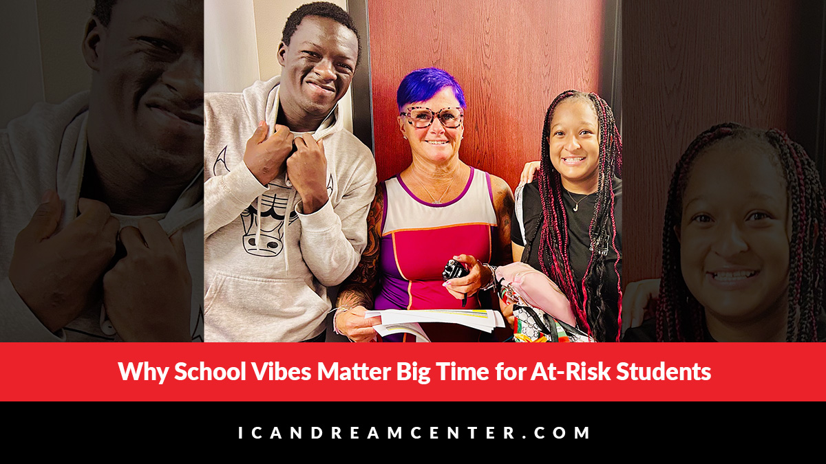 Why School Vibes Matter Big Time for At-Risk Students