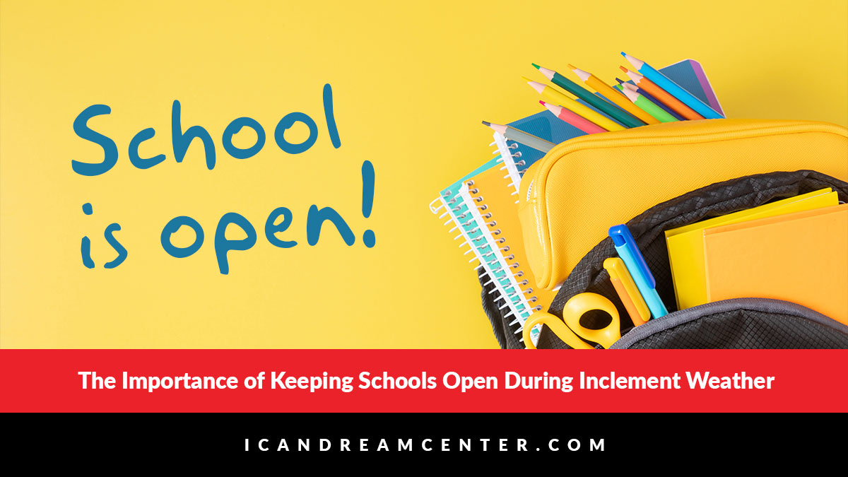 The Importance of Keeping Schools Open During Inclement Weather