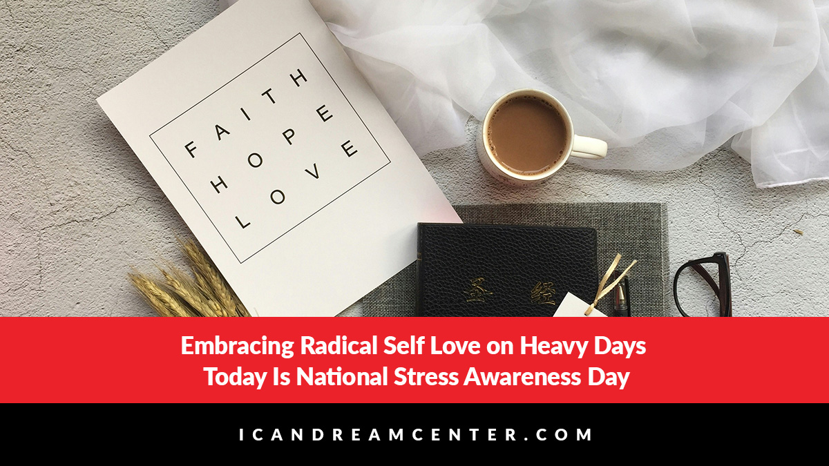 Embracing Radical Self Love on Heavy Days