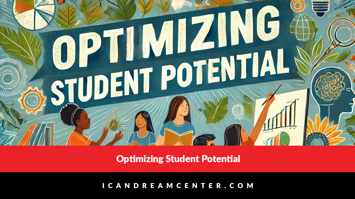 Optimizing Student Potential