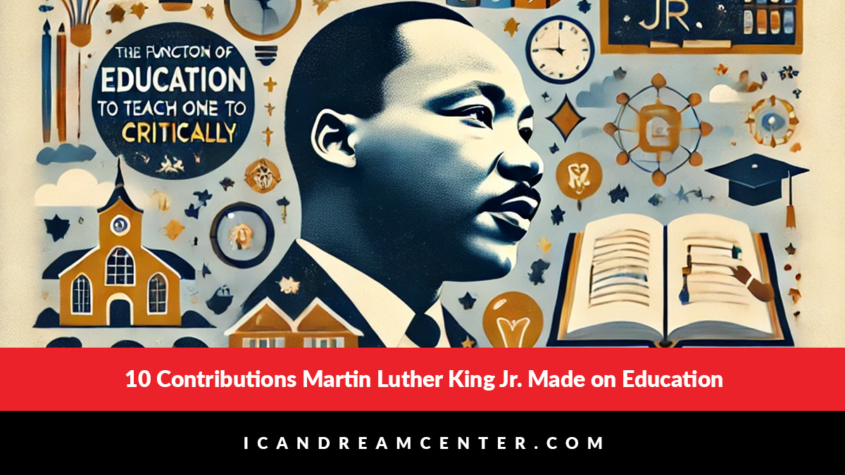 10 Contributions Martin Luther King Jr Made on Education