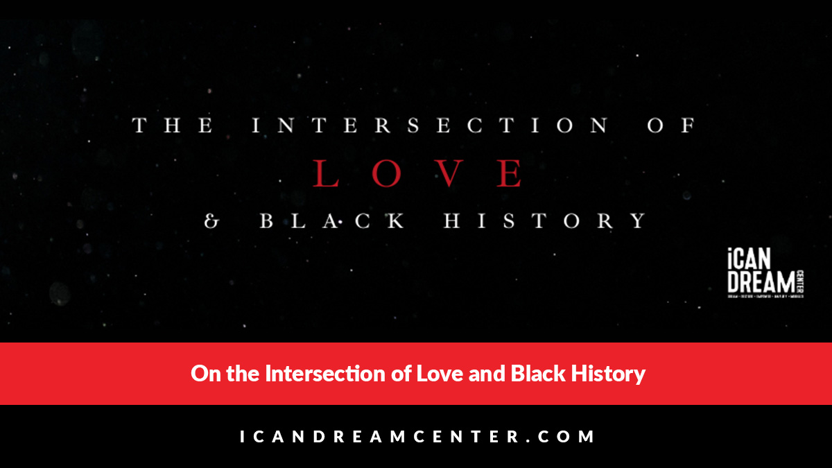 On the Intersection of Love and Black History