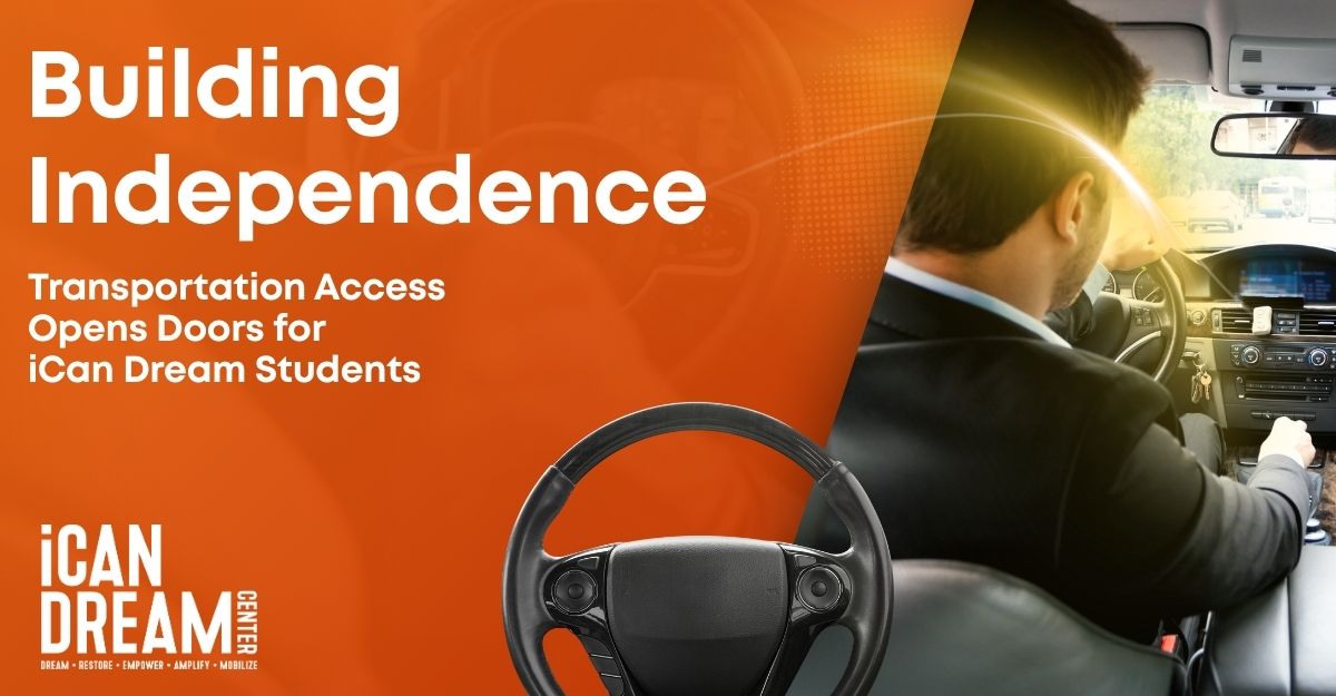 Building Independence on the Road: How Transportation Access Opens Doors for iCan Dream Students