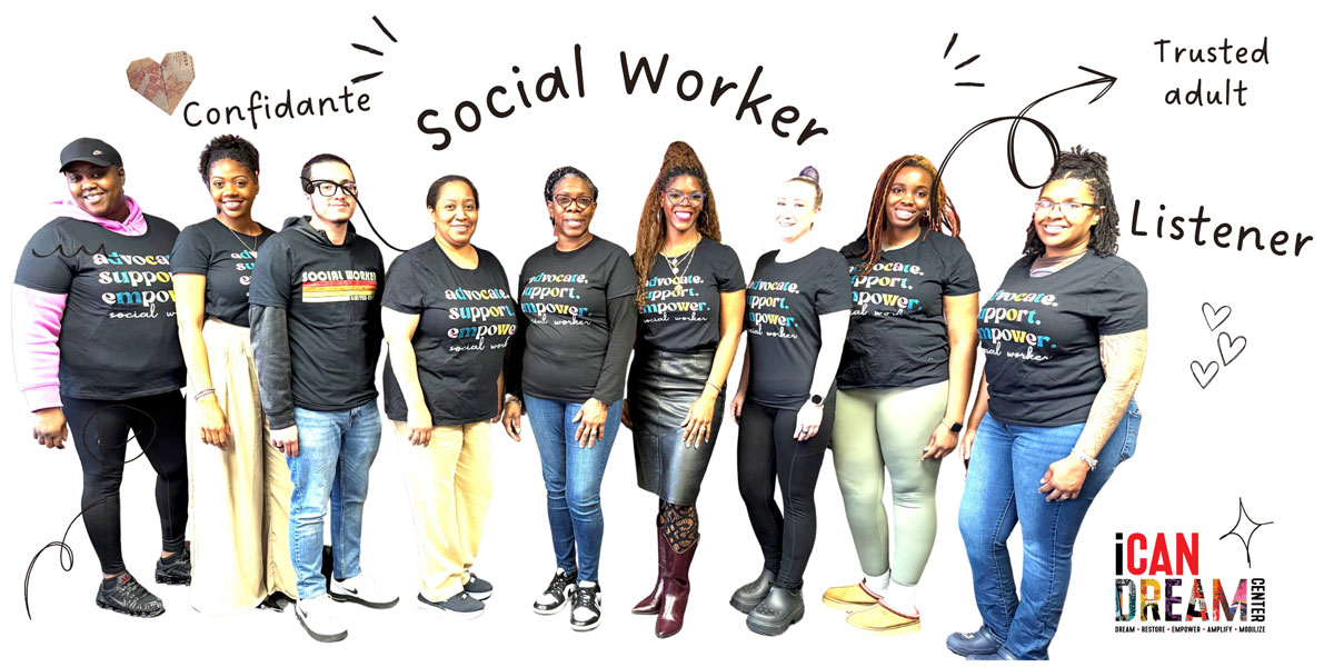 The Heart of Belonging: Why Social Workers Matter at iCan Dream Center